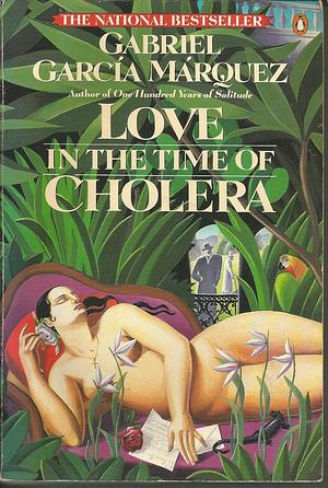 Love in the Time of Cholera by Gabriel García Márquez