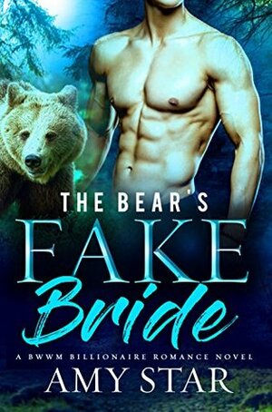 The Bear's Fake Bride by Amy Star