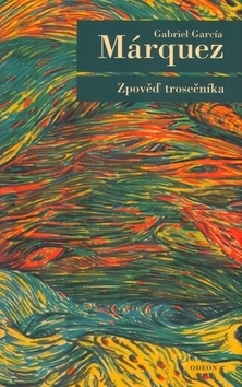 Zpověď trosečníka by Gabriel García Márquez