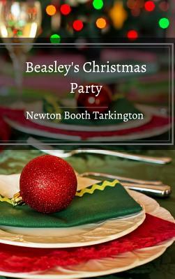 Beasley's Christmas Party by Booth Tarkington