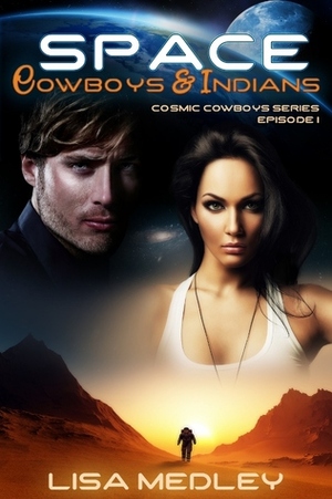 Space Cowboys & Indians by Lisa Medley