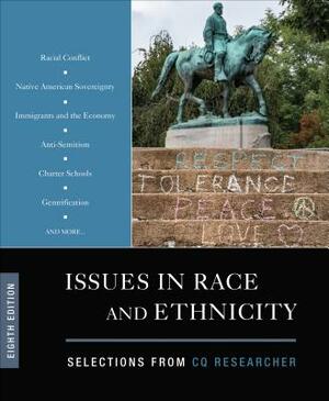 Issues in Race and Ethnicity: Selections from CQ Researcher by Cq Researcher