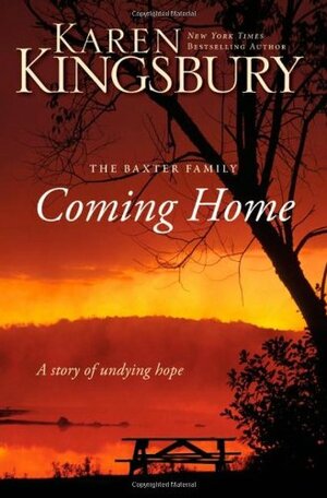 Coming Home by Karen Kingsbury