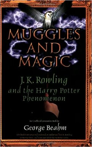 Jästit ja taikuus - Harry Potterin ja J.K. Rowlingin tarina by George Beahm