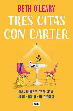 Tres citas con Carter by Beth O'Leary