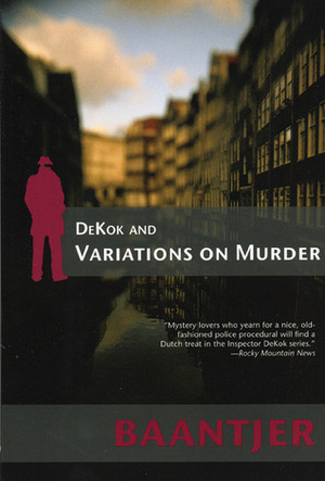 DeKok and Variations on Murder by A.C. Baantjer