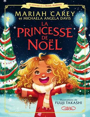 La princesse de Noël by Mariah Carey, Michaela Angela Davis, Valentine Vignault