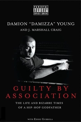 Guilty by association by J. Marshall Craig, Damion Damizza Young