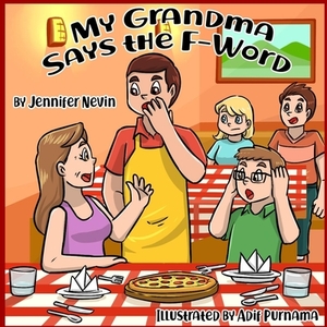 My Grandma Says the F-word by Jennifer Nevin