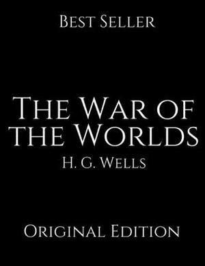 The War of the Worlds: Perfect For Readers ( Annotated ) By H.G. Wells. by H.G. Wells