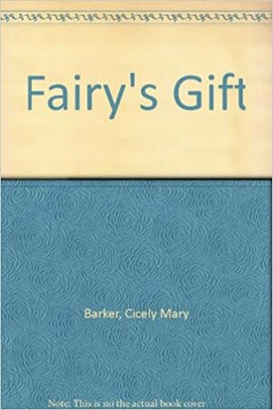 Fairy's Gift by Cicely Mary Barker