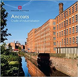 Ancoats: Cradle of industrialisation by Keith Falconer, Julian Holder, Michael E. Rose