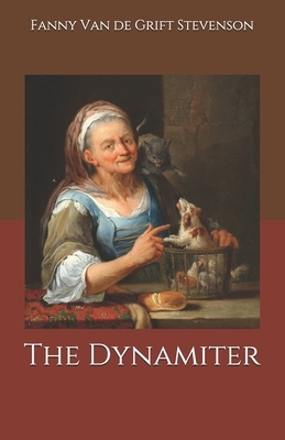 The Dynamiter by Fanny Van De Grift Stevenson, Robert Louis Stevenson
