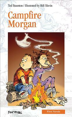 Campfire Morgan by Ted Staunton