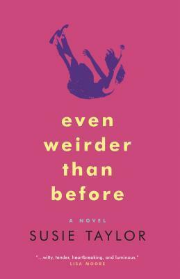 Even Weirder Than Before by Susie Taylor