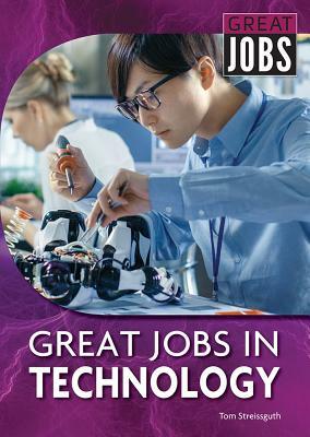 Great Jobs in Technology by Tom Streissguth