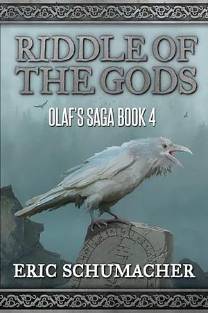 Riddle of the Gods: A Viking Age Novel by Eric Schumacher