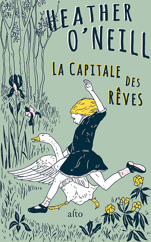 La capitale des rêves by Heather O'Neill