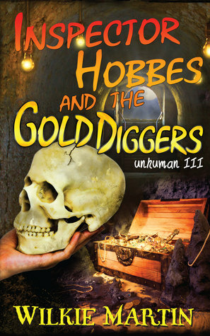Inspector Hobbes and the Gold Diggers by Wilkie Martin