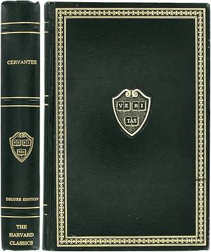 The Harvard Classics: The First Part of the Delightful History of the Most Ingenious Knight Don Quixote of the Mancha by Charles W. Eliot, Miguel de Cervantes