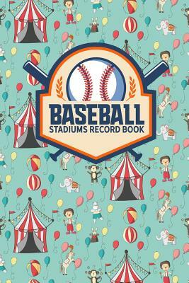 Baseball Stadiums Record Book by Rogue Plus Publishing
