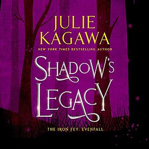 Shadow's Legacy by Julie Kagawa