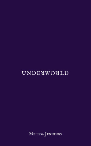 Underworld by Melissa Jennings