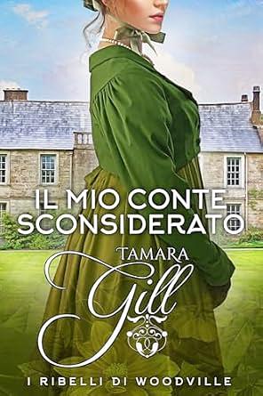 Il mio Conte sconsiderato by Tamara Gill