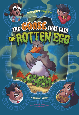 The Goose That Laid the Rotten Egg: A Graphic Novel by Steve Foxe