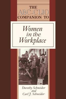 Women in the Workplace by Carl Schneider, Dorothy Schneider