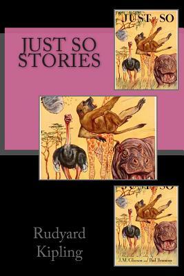 Just So Stories by Rudyard Kipling