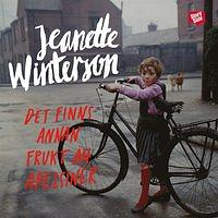 Det finns annan frukt än apelsiner by Jeanette Winterson