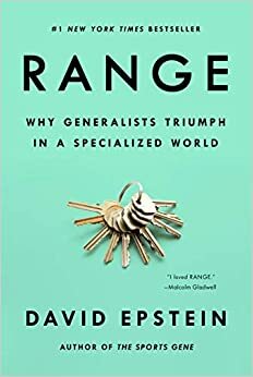 Range: Mengapa Menguasai Beragam Bidang Bisa Membuat Kita Unggul di Dunia yang Semakin Khusus by David Epstein