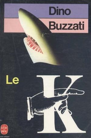 Le K by Dino Buzzati