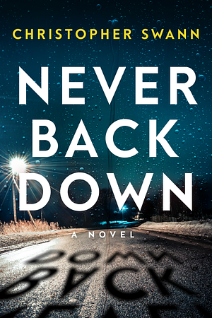 Never Back Down by Christopher Swann
