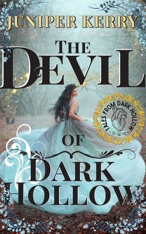 The Devil of Dark Hollow by Juniper Kerry, Juniper Kerry