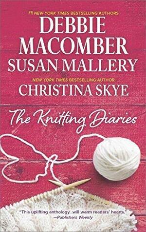 The Knitting Diaries: The Twenty-First Wish-Coming Unraveled-Return to Summer Island by Christina Skye, Debbie Macomber, Debbie Macomber, Susan Mallery