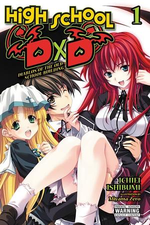 High School DxD, Vol. 1 (light novel): Diablos of the Old School Building by Miyama-Zero, Ichiei Ishibumi