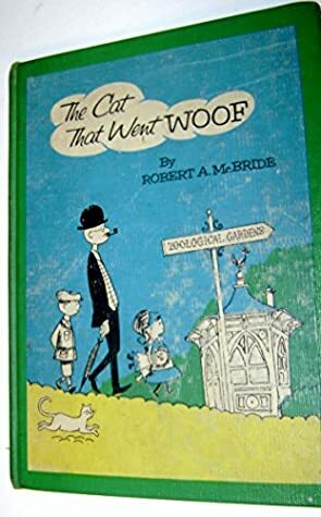 The Cat That Went Woof by Arthur Taylor, Robert A. McBride