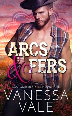 Arcs & fers by Vanessa Vale