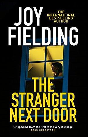 The Stranger Next Door by Joy Fielding, Joy Fielding