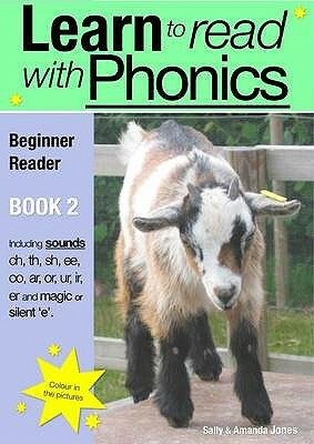 Learn to Read Rapidly With Phonics: Beginner Reader Book 2. A fun, colour in phonic reading scheme by Sally Jones, Amanda Jones