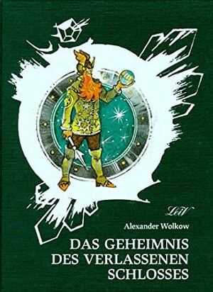 Das Geheimnis des verlassenen Schlosses by Alexander Volkov