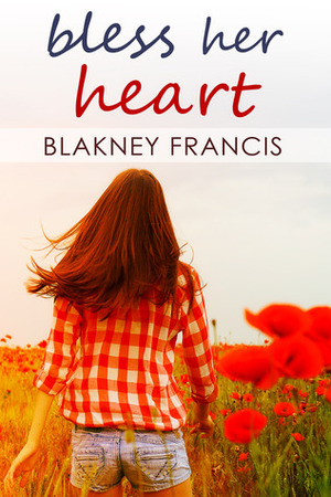 Bless Her Heart by Blakney Francis