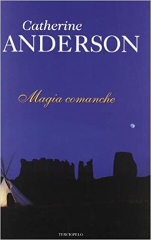 Magia comanche by Catherine Anderson