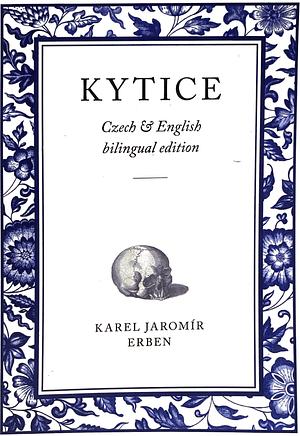 Kytice: Czech & English Bilingual Edition by Karel Jaromír Erben