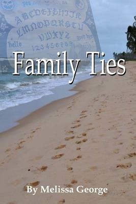 Family Ties by Melissa George