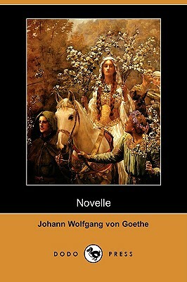 Novelle (Dodo Press) by Johann Wolfgang von Goethe