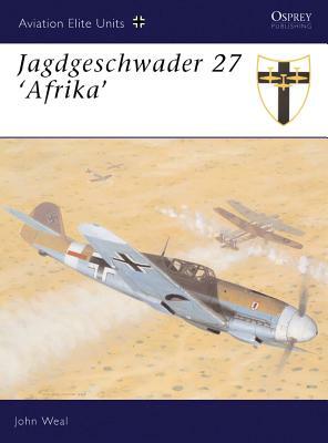 Jagdgeschwader 27 'afrika' by John Weal