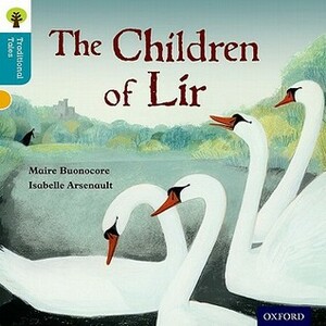 The Children of Lir by Isabelle Arsenault, Nikki Gamble, Pam Dowson, Maire Buonocore